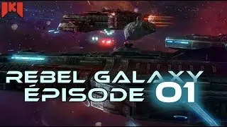 Rebel Galaxy Gameplay FR - Découverte et début de let's play