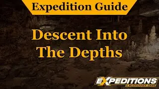 Descent Into The Depths: An Expeditions Guide