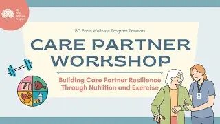 Care Partner Workshop June 2023: Building Resilience Through Nutrition and Exercise