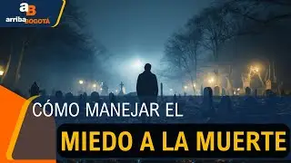 Miedo a la muerte: por qué nos aterra pensar en el final de la vida | Le Tengo El Remedio