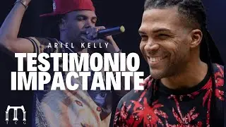 TESTIMONIO IMPACTANTE , CUENTA SUS INICIOS - ARIEL KELLY