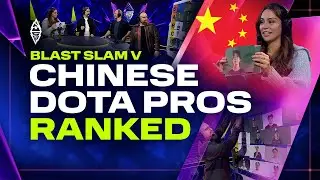 Chinese Dota 2 Pros RANKED with Nat, TeaGuvnor, Misery and Quinn 🇨🇳 | BLAST Slam V: Chengdu