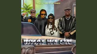 What We On (feat. E-40)