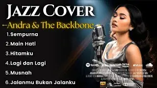 Andra and the BackBone - Full Album | Smooth Jazz Cover by Jazz Khatulistiwa