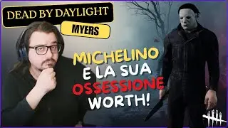 MICHELINO E LA SUA OSSESSIONE, WORTH! - DBD ITA Gameplay Killer MYERS (Shape - Ombra)
