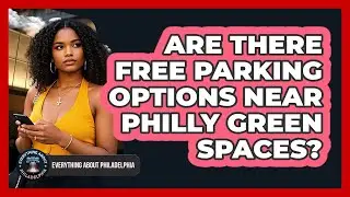 Are There Free Parking Options Near Philly Green Spaces? - Everything About Philadelphia