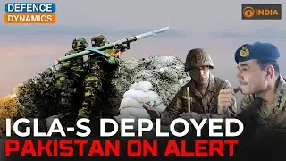 Igla-S Deployed: Pakistan on Alert | Defence Dynamics