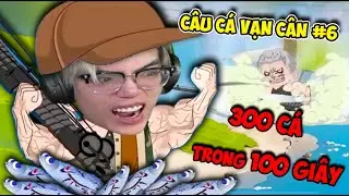 PHONG CẬN C&Acirc;U C&Aacute; VẠN C&Acirc;N #6 T&Ocirc;I THẤT BẠI TRONG CUỘC THI C&Acirc;U