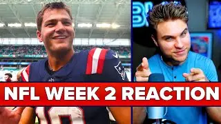 NFL Week 2 Reaction | Drake Maye has ARRIVED! MAC JONES IS BACK!