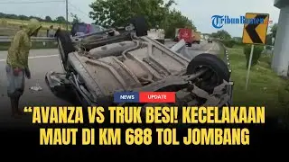 🔴 Terungkap! Identitas Korban Tewas Kecelakaan Maut Avanza di Tol Jombang&ndash;Mojokerto