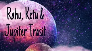 Rahu, Ketu & Jupiter Transit April 2022