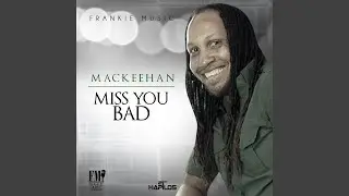 Miss You Bad