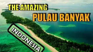 Pulau Banyak Indonesia | Discover the Natural Beauty & a Hidden Gem in Aceh, Sumatera