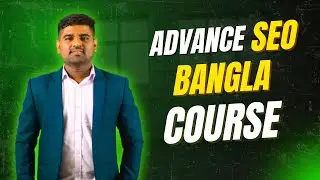 Full Advance SEO Bangla Course 2025
