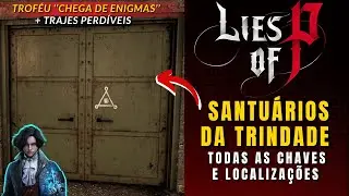 Lies of P Todos os Santuários da Trindade (Localização e Chaves)