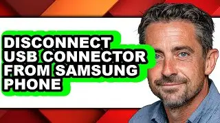 How to Disconnect Usb Connector from Samsung Phone - Easy Guide