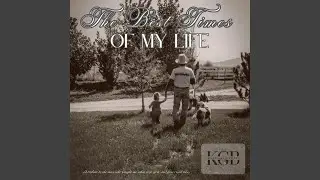 The Best Times of My Life