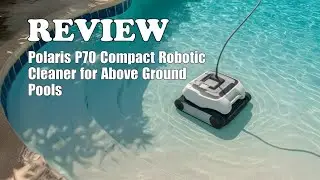 Polaris P70 Pool Cleaner Review: Easy Setup & Floor Cleaning Worth It? 2025
