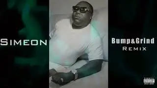 Simeon -Bump&Grind Remix(Audio)#BookBagEnt
