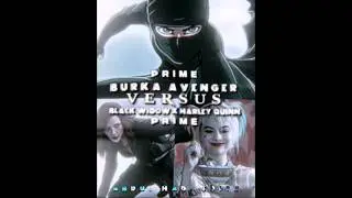 BURKA AVENGER VS BLACK WIDOW AND HARLEY QUINN