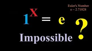 Why The Impossible Equation 1^x = e Has Infinitely Many Answers