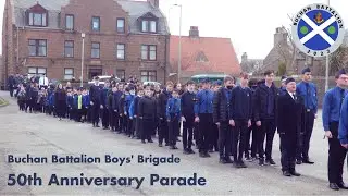 50th Anniversary Parade | Buchan Battalion Boys' Brigade | 14/03/2022