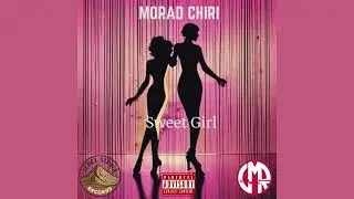 Morad Chiri - Sweet Girl