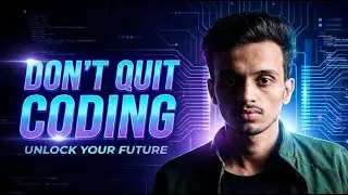 Don&rsquo;t Quit Coding | Stay Motivated, Keep Learning & Become a Better Programmer
