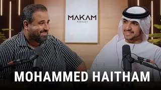 MAKAM Podcast Ep. 11 | Muhammed Haitham &ndash; The Young Emirati Imam