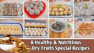 8 Healthy & Nutritious Dry Fruits Special Recipes|Do try these amazing recipes this winter and enjoy