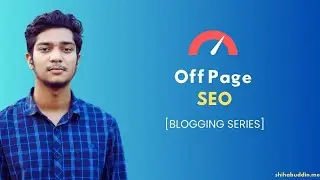 Off page SEO For Blogger | Blogging Class 18 | ( Bangla )