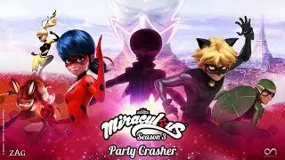 Miraculous ladybug season 3  Party Crasher  episodio full