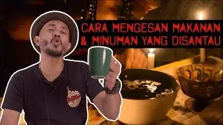 Cara Mengesan Makanan & Minuman yang Disantau