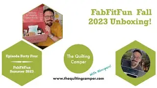 FabFitFun Fall 2023 Unboxing with The Quilting Camper
