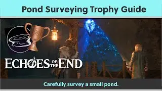 Echoes of the End &ndash; Pond Surveying Trophy Guide 🏆 (Quick & Easy)