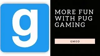 FUN WITH PUG GAMING!!!!!!! ~ Garry's Mod