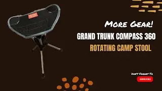 Rotating Camp Stool / Chair - Grand Trunk Compass 360! Stable enough for me?