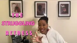 The Struggling Actress | Ep 4