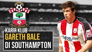 Karir Klub Gareth Bale di Southampton 
