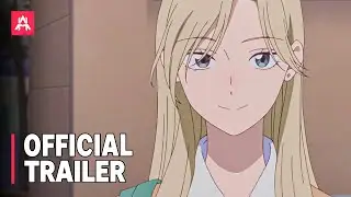 Skip and Loafer | Official Trailer