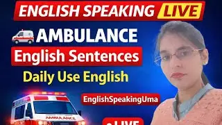 🚑 Learn English with Daily Life Words | Ambulance English Sentences | Spoken English Live ClassEng