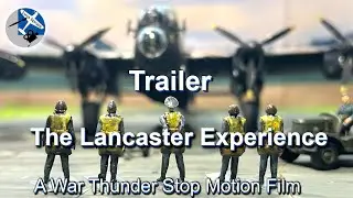 The Lancaster Experience (War Thunder Stop Motion) | Trailer