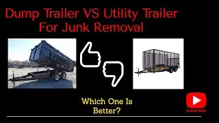 Dump Trailer VS Utility Trailer For Your Junk Removal Business