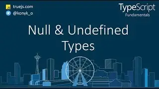 TypeScript tutorial: Null and Undefined types