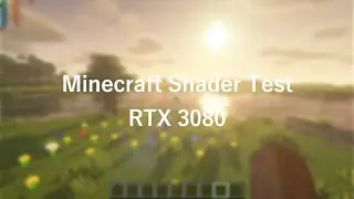 Minecraft Shader Benchmark- RTX 3080 Suprim