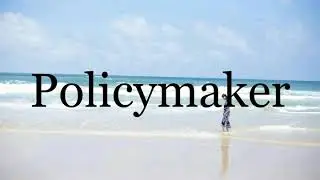How To Pronounce Policymaker🌈🌈🌈🌈🌈🌈Pronunciation Of Policymaker