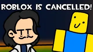 Roblox is Cancelled!!