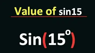 How to find Sin15 degree || Value of sin15 || sin15 value