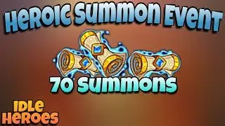 Idle Heroes - Heroic Summoning Event - 70 Summons