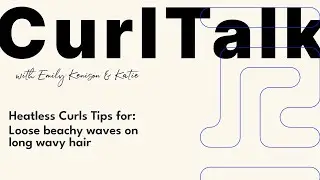 ⭐️1x1 RobeCurls CurlTalk with Katie - Tips for long, wavy hair that won&rsquo;t hold curls with heat